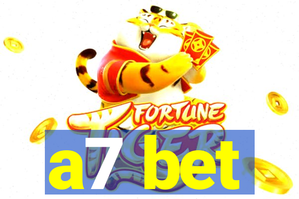 a7 bet